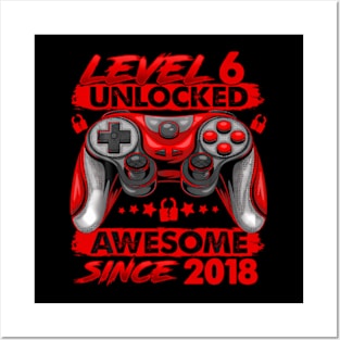 Level 6 Unlocked Awesome Since 2018 6Th Birthday Gaming Posters and Art